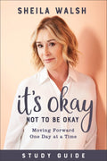 Its Okay Not to Be Okay Study Guide: Moving Forward One Day at a Time