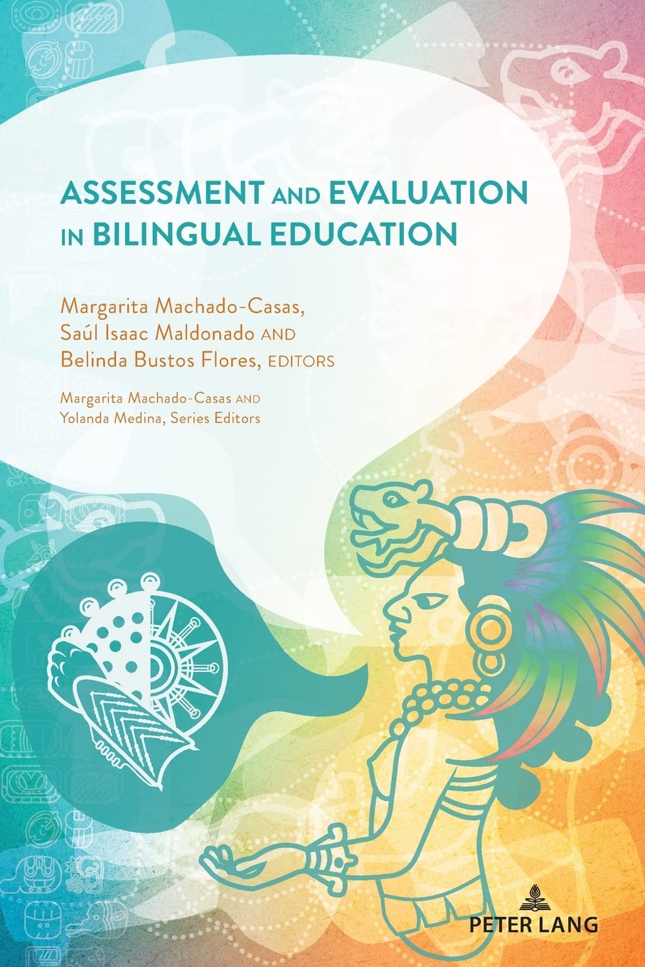 Assessment and Evaluation in Bilingual Education: 28 (Critical Studies of Latinxs in the Americas)