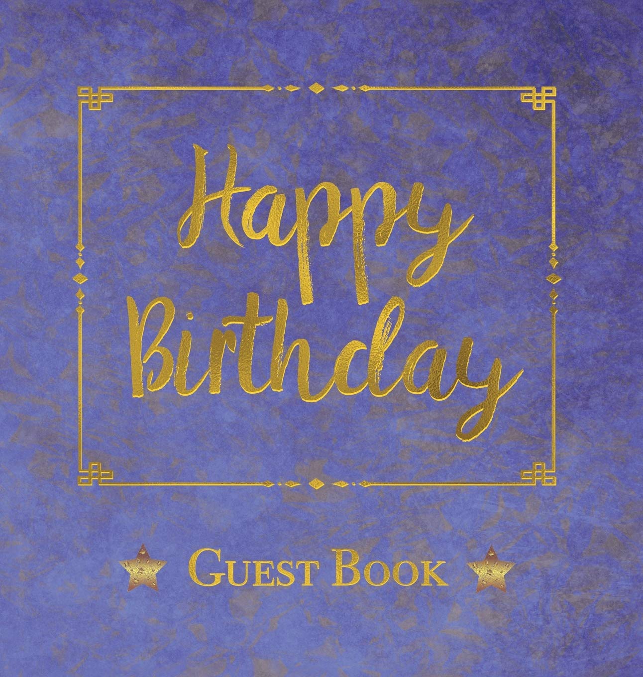 Birthday Guest Book, HARDCOVER, Birthday Party Guest Comments Book: Happy Birthday Guest Book  A Keepsake for the Future