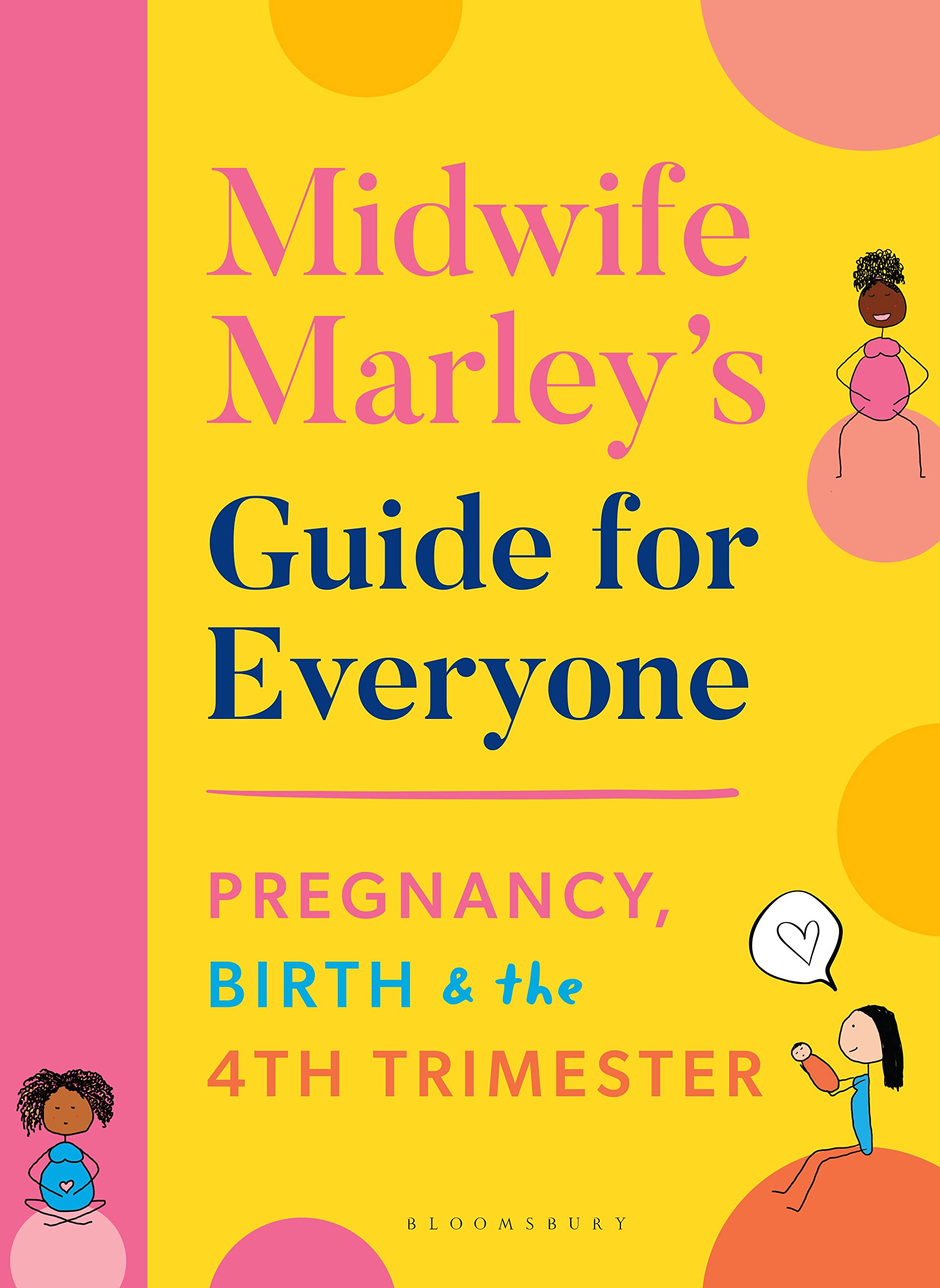 Midwife MarleyS Guide For Everyone