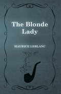 The Blonde Lady (Arsne Lupin)