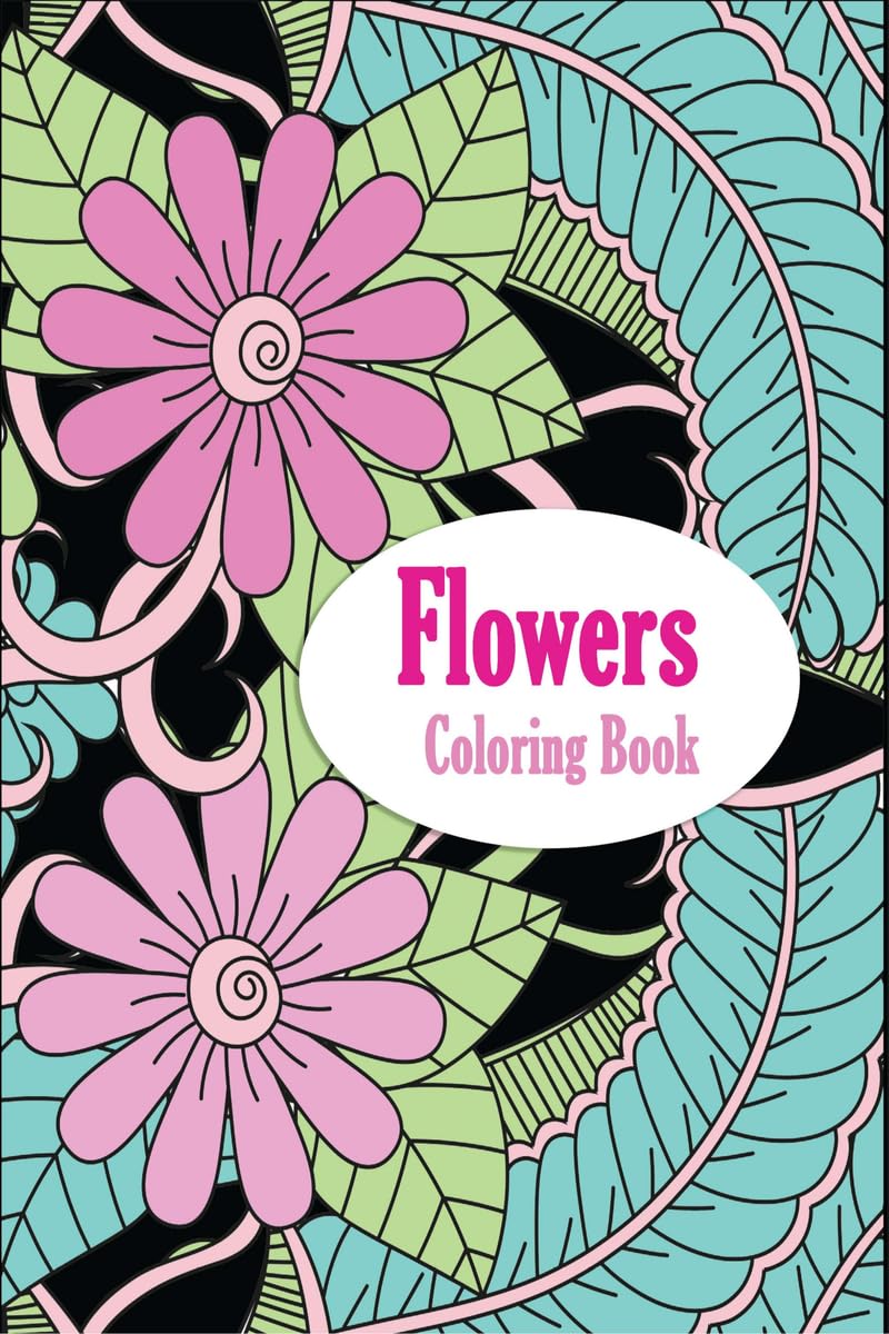 Flowers Coloring Book: Coloring Book with Flower Designs