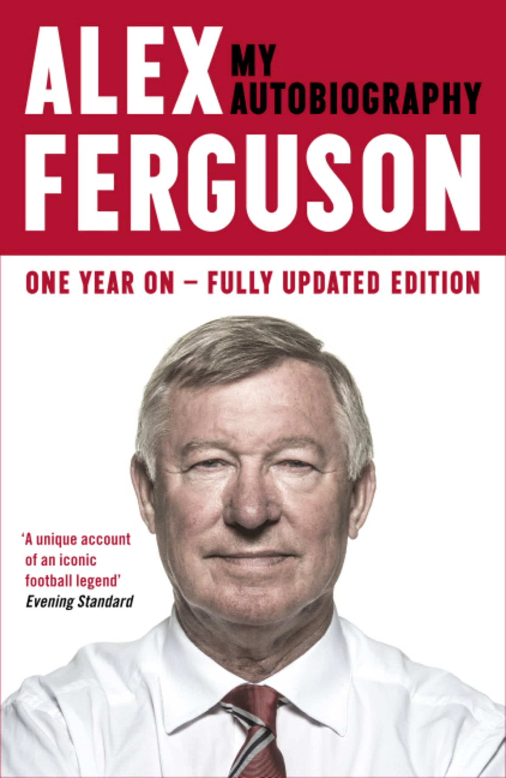 Alex Ferguson: The Sensational Million Copy Number One Bestseller