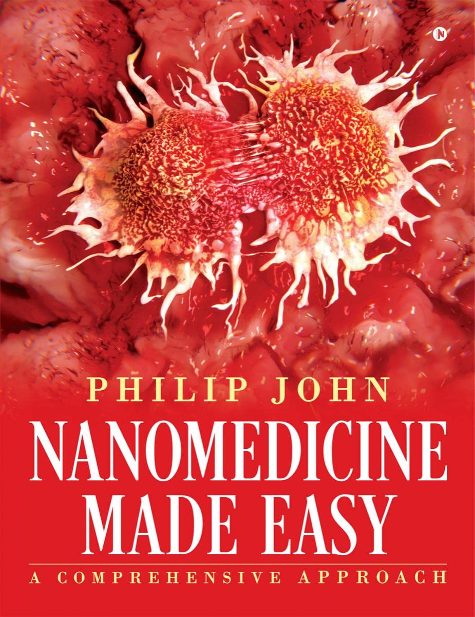 Nanomedicine Made Easy : A Comprehensive Approach