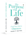 The Purpose of Life: Find Your Path to Oneness