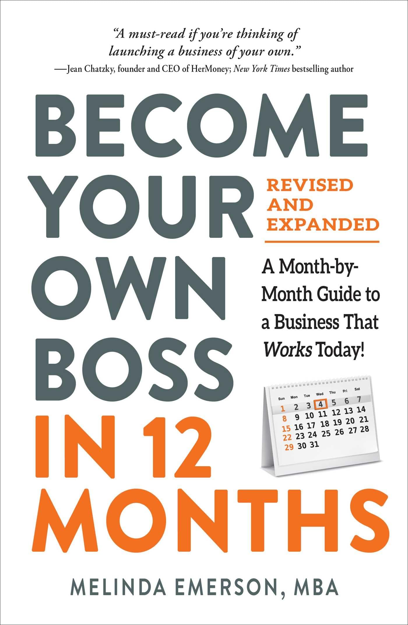 Become Your Own Boss In 12 Months, Revised And Expanded: A MonthByMonth Guide To A Business That Works Today!