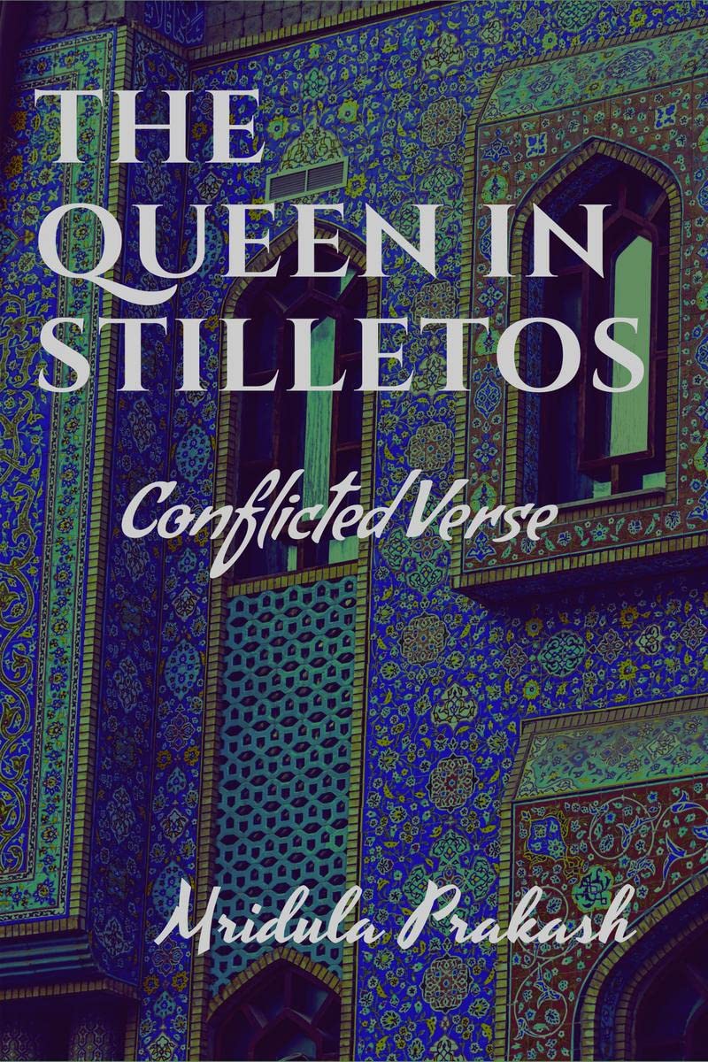 The Queen in Stilletos : conflicted verse