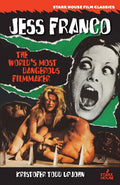 Jess Franco: The Worlds Most Dangerous Filmmaker