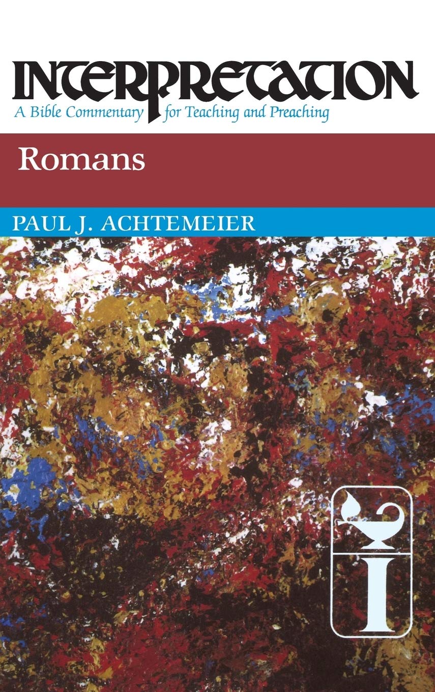 Romans (Interpretation: A Bible Commentary for Teaching & Preaching) (Interpretation: A Bible Commentary for Teaching and Preach