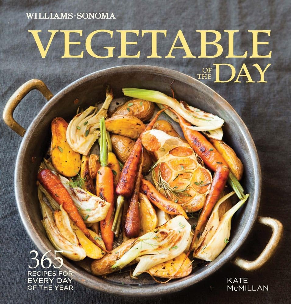 Vegetable of the Day (WilliamsSonoma): 365 Recipes for Every Day of the Year