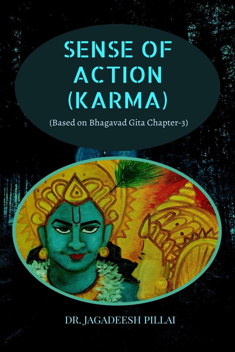 Sense of Action (Karma) : (Based on Bhagavad Gita Chapter3)