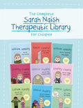 The Complete Sarah Naish Therapeutic Parenting Library for Children: Nine Therapeutic Storybooks for Children Who Have Experienc