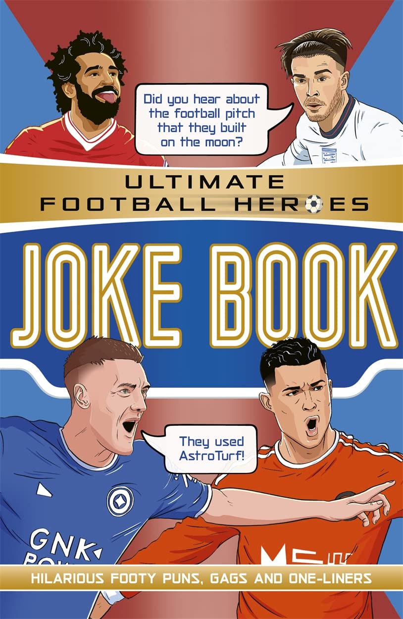 Ultimate Football Heroes Joke Book: Ultimate Football Heroes  The No.1 football series