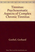Tinnitus: Psychosomatic Aspects of Complex Chronic Tinnitus