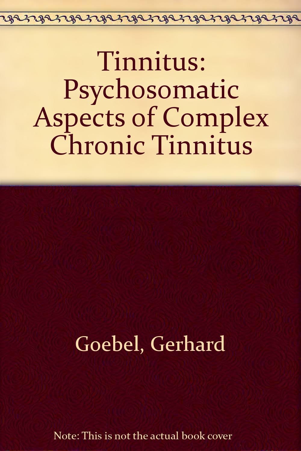 Tinnitus: Psychosomatic Aspects of Complex Chronic Tinnitus