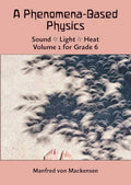 A PhenomenaBased Physics: Sound, Light, Heat