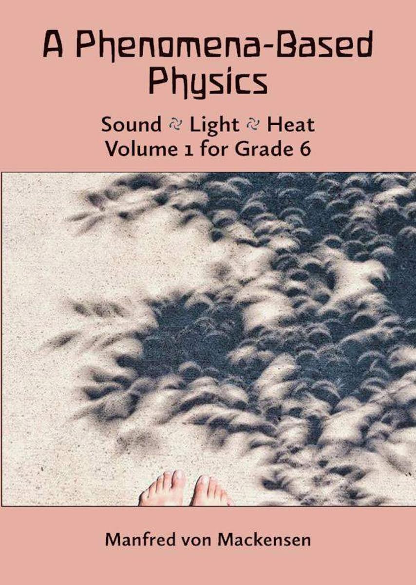 A PhenomenaBased Physics: Sound, Light, Heat