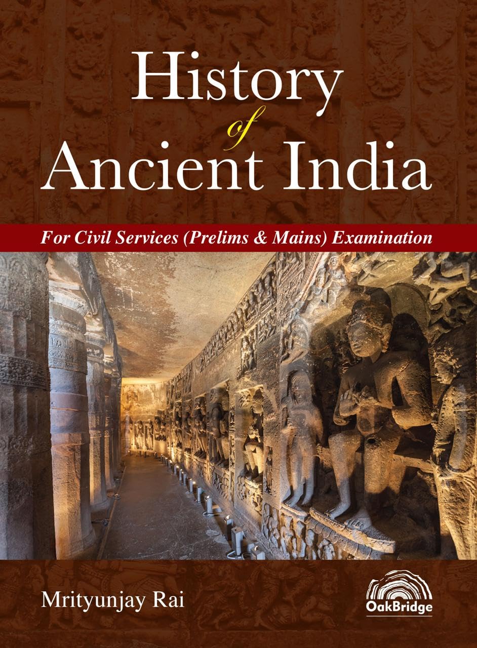 History of Ancient India for UPSC Civil Services Prelims and Mains | With Comprehensive coverage of the UPSC, Flowcharts, illust