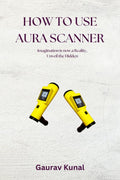 How to Use Aura Scanner: Imagination is now a Reality, Unveil the Hidden