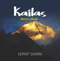 Kailas: The Sacred Abode of Lord Shiva | Exploring the Divine Realm of Mount Kailash | A Spiritual Journey to the Mystical Himal