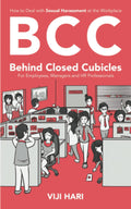 BCC: Behind Closed Cubicles : For Employees, Managers and HR Professionals