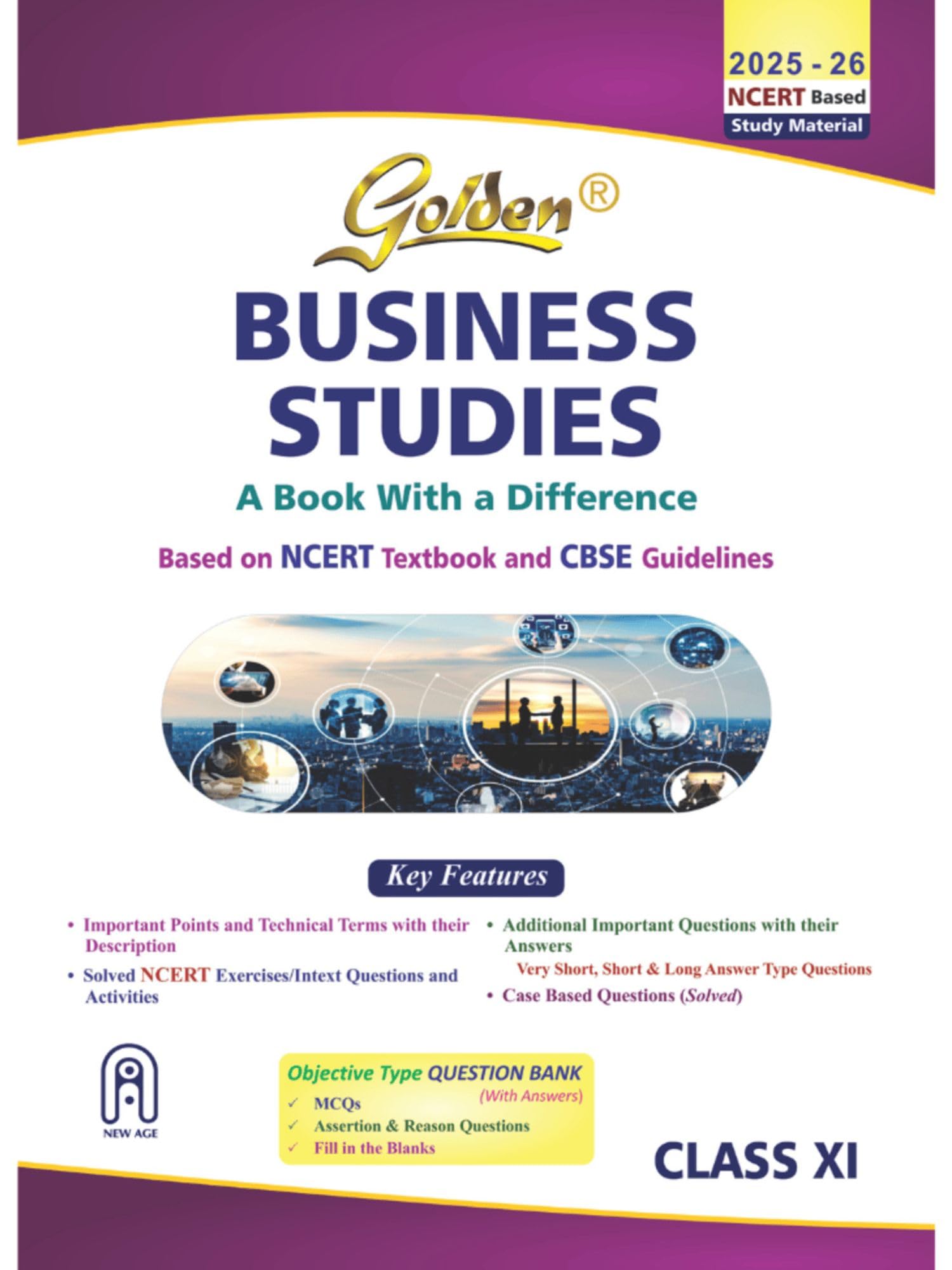 Golden Business Studies Class 11 : based on CBSE Guidelines and NEW NCERT Textbook for 2026 Final Exams includes Objective Type 