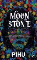 Moon Stone : Art Lives On Forever, Sometimes So Does The Artist