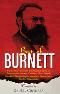 The Best of Burnett  Includes Observation notes and therapeutic Studies on Tumours and Cancers, Cataract, Gout, Female disorder