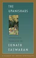 The Upanishads (Easwarans Classics of Indian Spirituality Book 2)