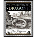A Little History of Dragons (Wooden Books Gift Book)
