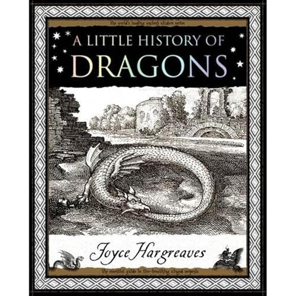 A Little History of Dragons (Wooden Books Gift Book)