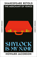 Shylock is My Name: The Merchant of Venice, Retold (Vintage Classics Shakespeare Series)