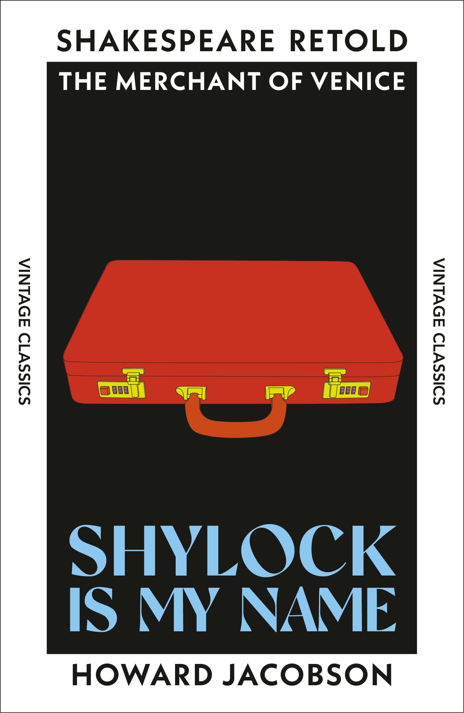 Shylock is My Name: The Merchant of Venice, Retold (Vintage Classics Shakespeare Series)