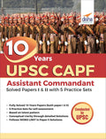 10 Years UPSC CAPF Assistant Commandant (2021  2012) Solved Papers I & II with 5 Practice Sets
