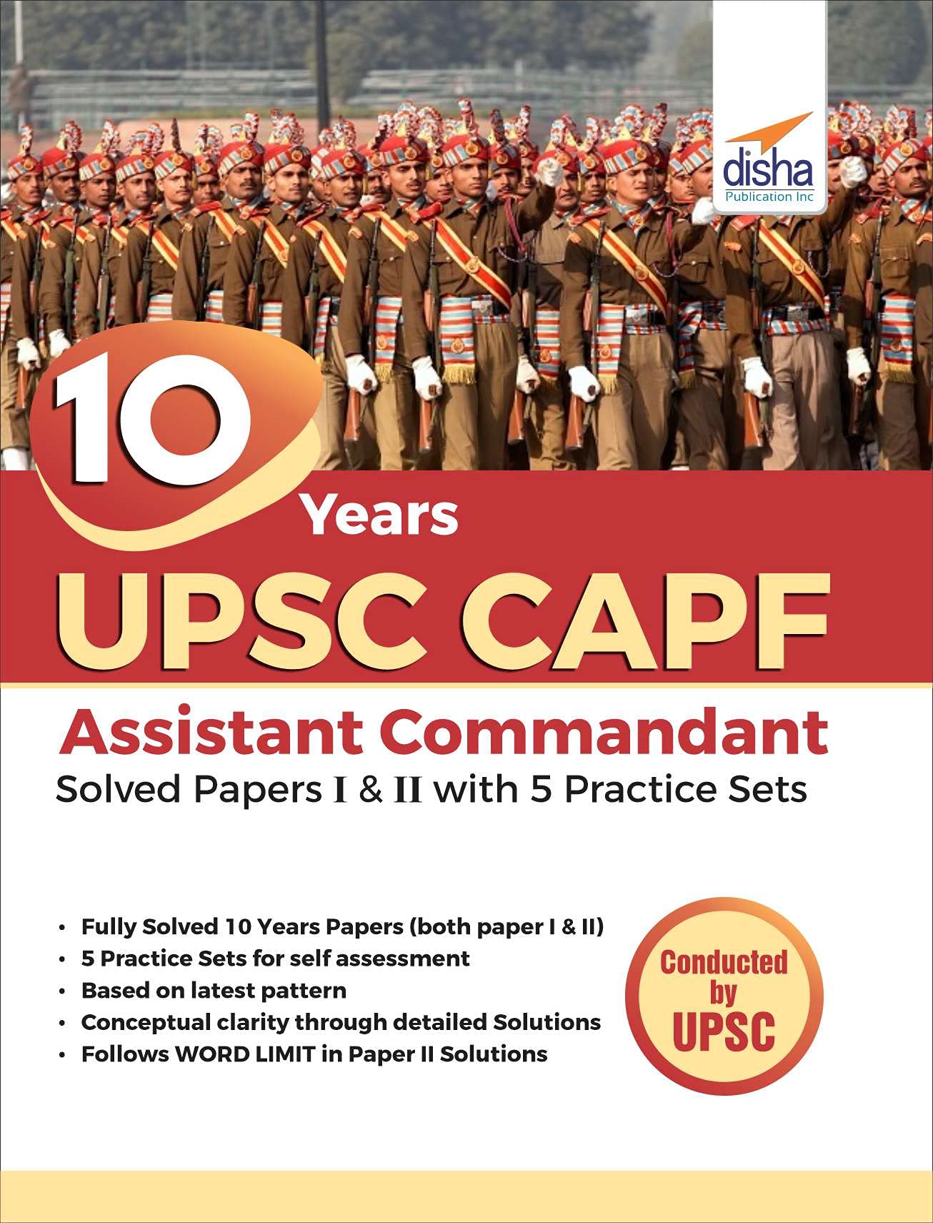 10 Years UPSC CAPF Assistant Commandant (2021  2012) Solved Papers I & II with 5 Practice Sets