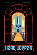 Head Lopper, Volume 4: Head Lopper & The Quest For MulgridS Stair