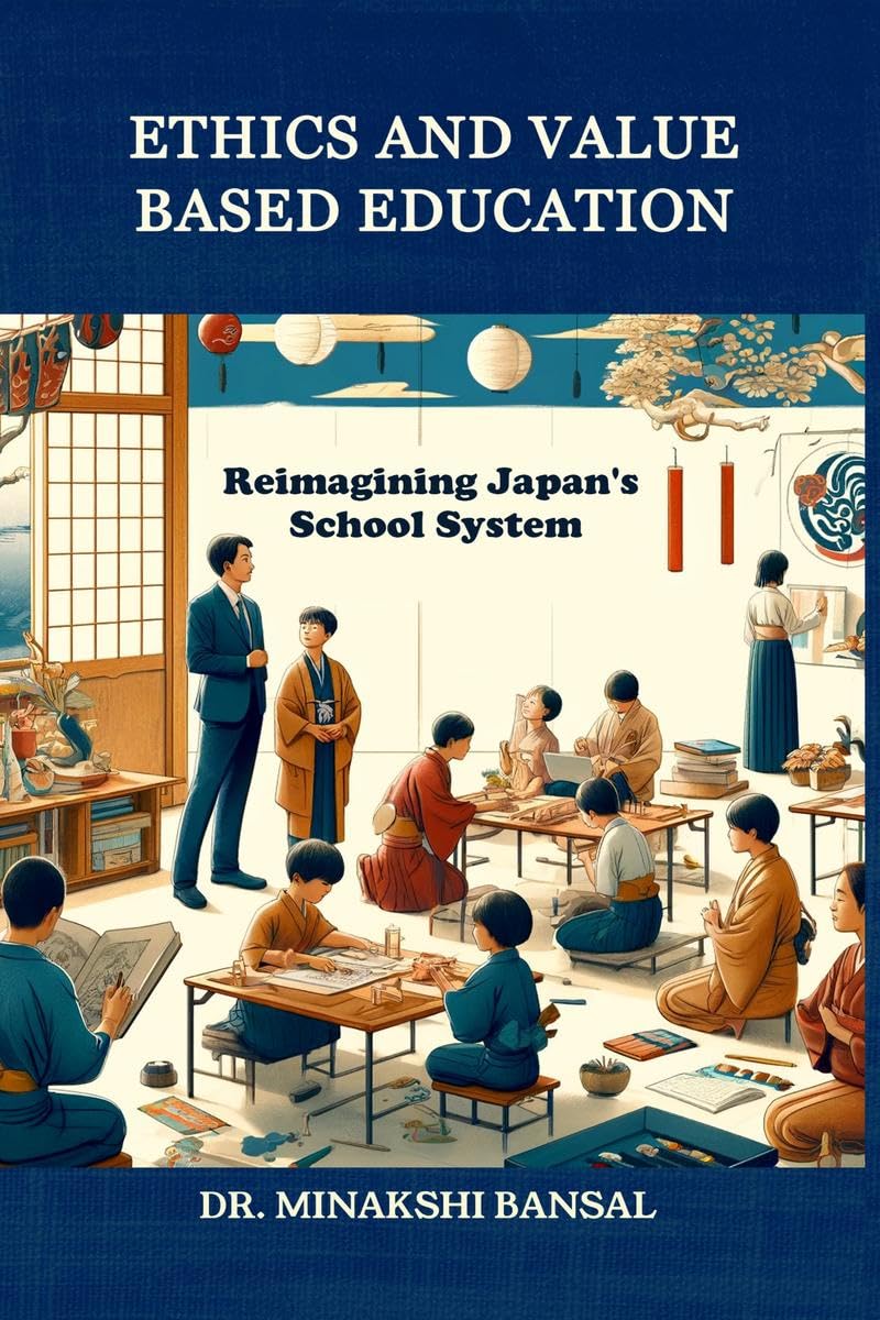 Ethics and Value Based Education : Reimagining Japans School System