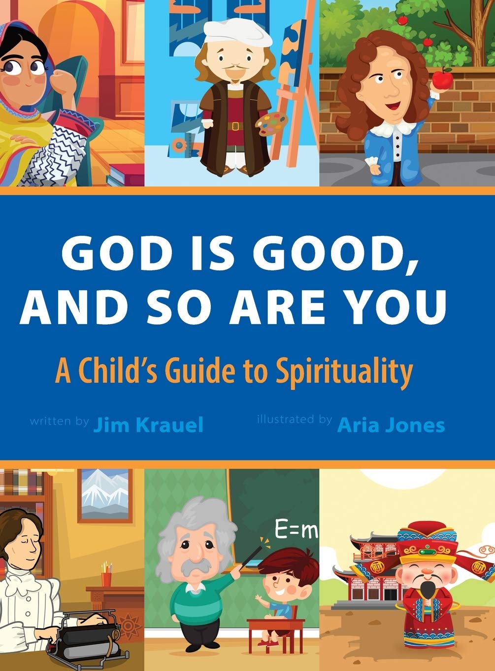 God Is Good and So Are You: A Childs Guide to Spirituality