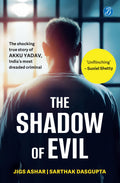 The Shadow of Evil: The Shocking True Story of Akku Yadav, Indias Most Dreaded Criminal | A True Crime Story of the Gabbar Singh
