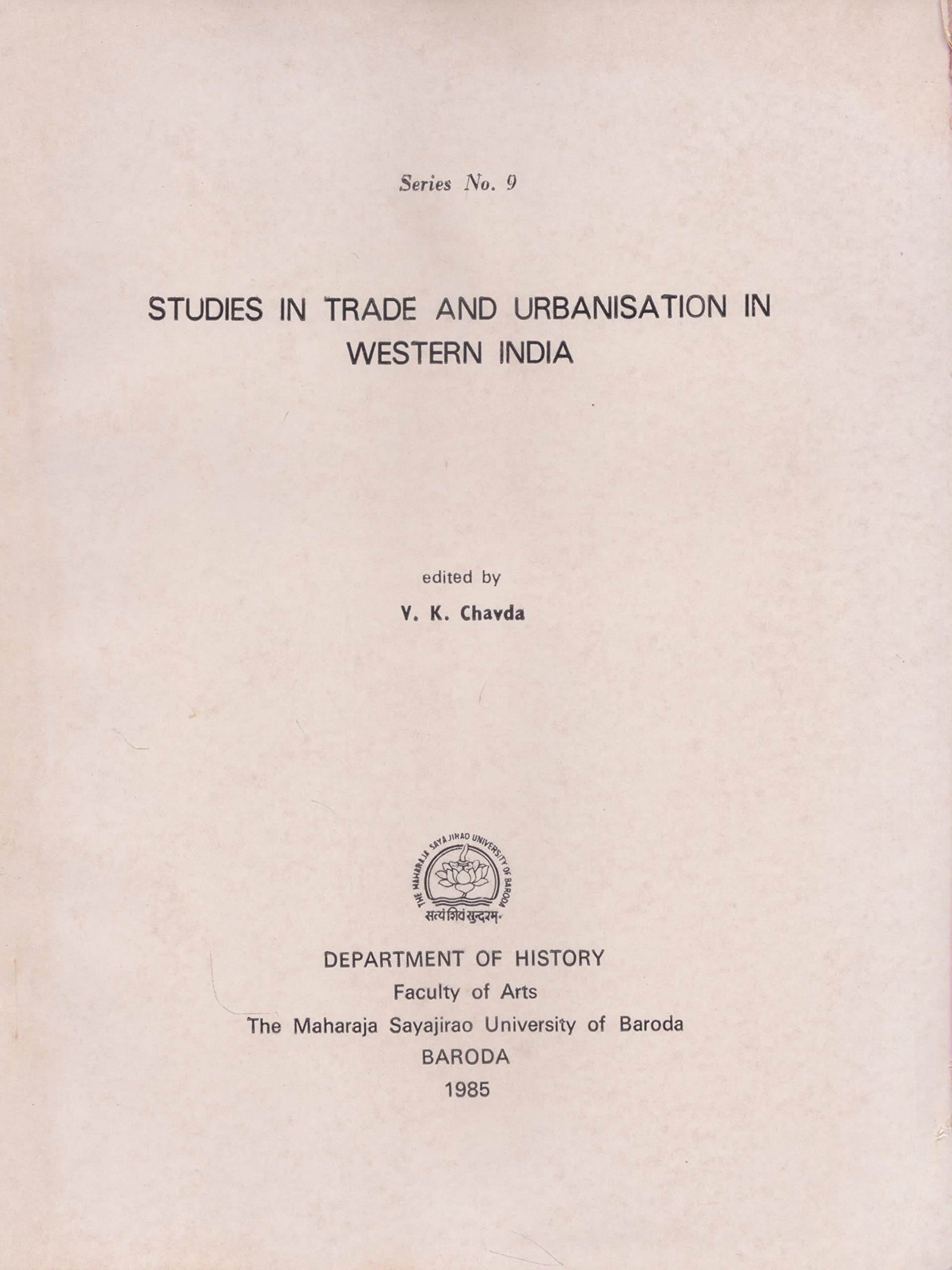 Studies In Trade And Urbanisation In Western India