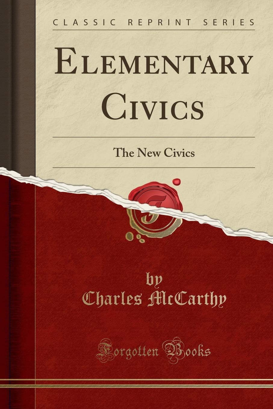 Elementary Civics: The New Civics (Classic Reprint)