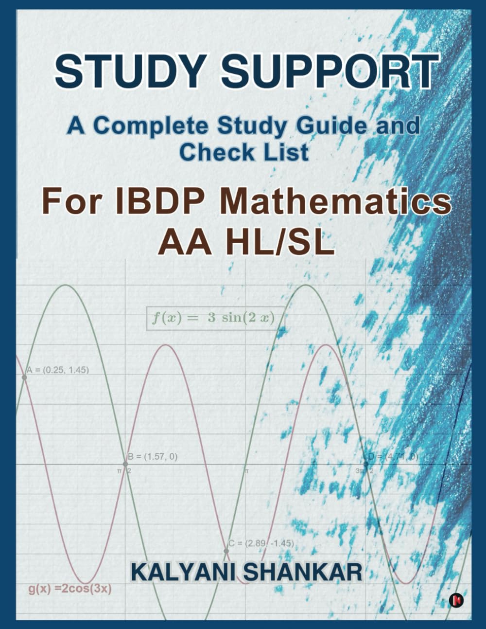 Study Support : A Complete Study Guide and Check List for IBDPMAA HL & SL