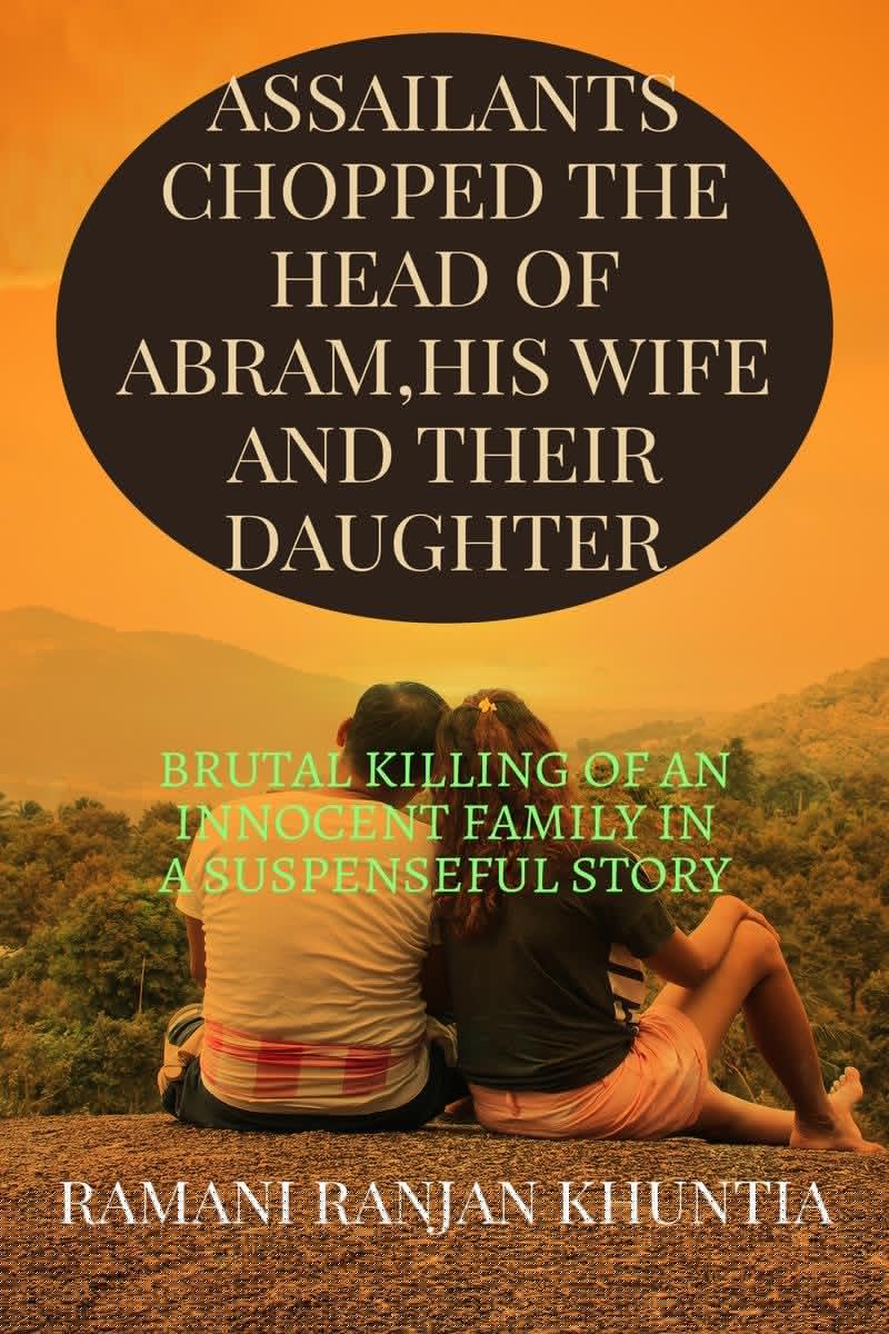 ASSAILANTS CHOPPED THE HEADS OF ABRAM, HIS WIFE AND THEIR DAUGHTER: BRUTAL KILLING OF AN INNOCENT FAMILY IN SUSPENSEFUL STORY