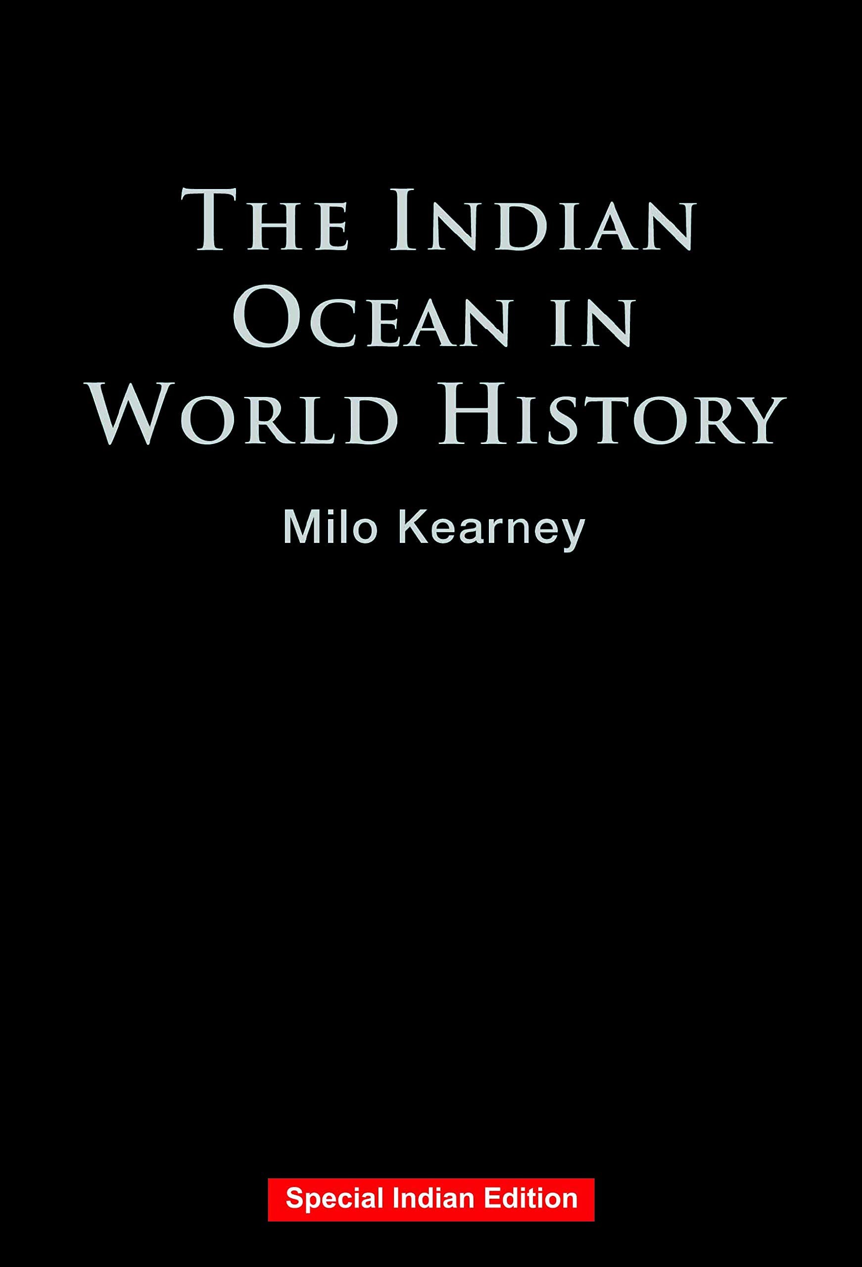 The Indian Ocean in World History