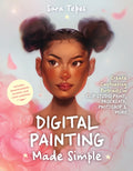 Digital Painting Made Simple: Create Captivating Portraits in Clip Studio Paint, Procreate, Photoshop & More