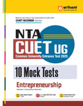 Arihant NTA CUET UG 2025 10 Mock Tests for Entrepreneurship (Section II Commerce Domain) | Latest Solved Papers, Based on latest