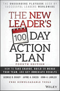 The New Leaders 100Day Action Plan: How to Take Charge, Build or Merge Your Team, and Get Immediate Results