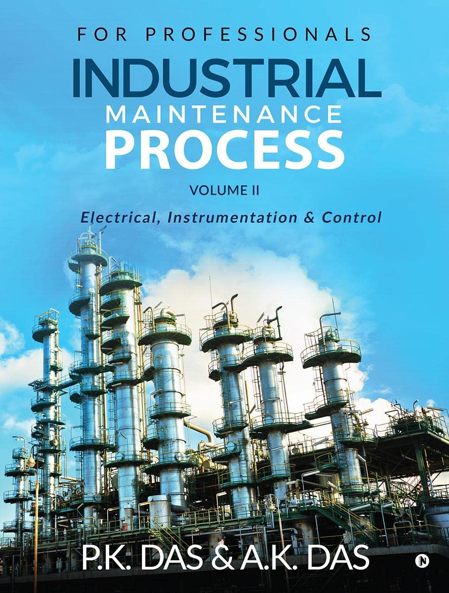 Industrial Maintenance Process (Volume Ii) : Electrical, Instrumentation & Control