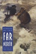 Stories of the Far North (Bison Book)