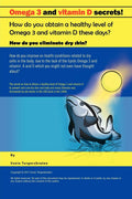 Omega 3 and Vitamin D Secrets !: How Do You Obtain a Healthy Level of Omega 3 and Vitamin D These Days?